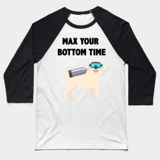 Max Bottom Time Dog Baseball T-Shirt